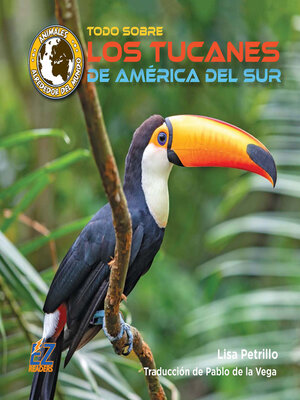 cover image of Todo sobre los tucanes de América del Sur